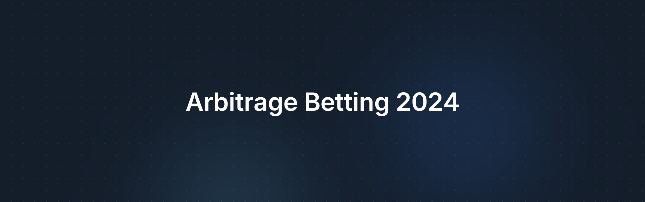 Omslagafbeelding voor Trends en Ontwikkelingen in Arbitrage Betting voor 2024