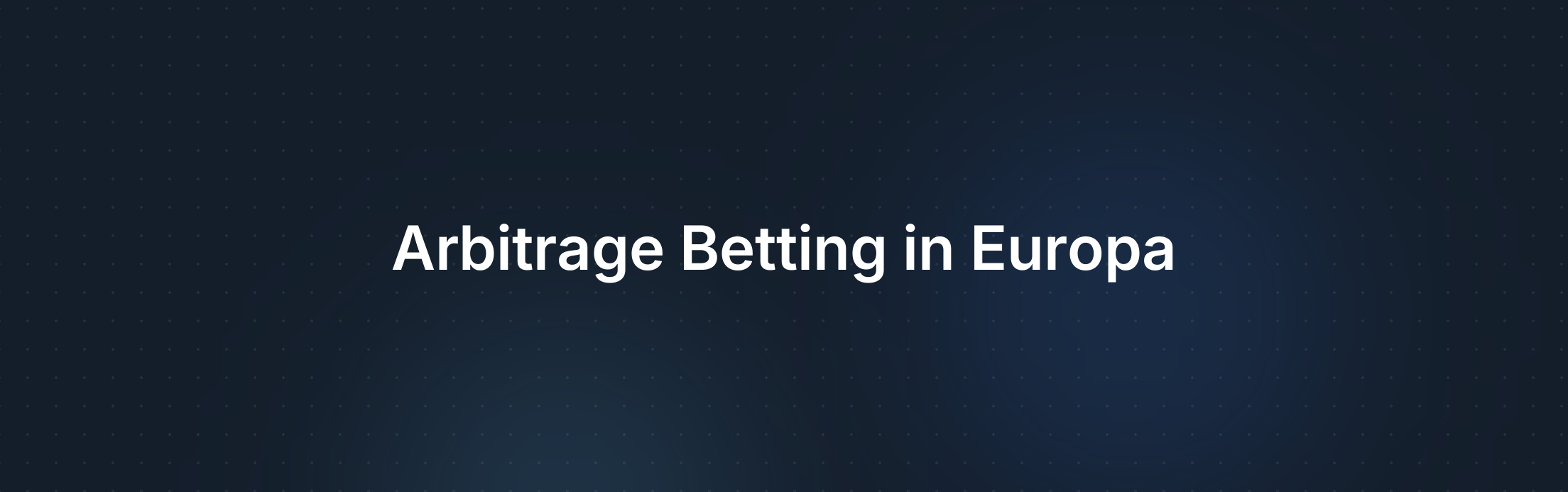 Omslagafbeelding voor De Impact van Europese Wetgeving op Arbitrage Betting