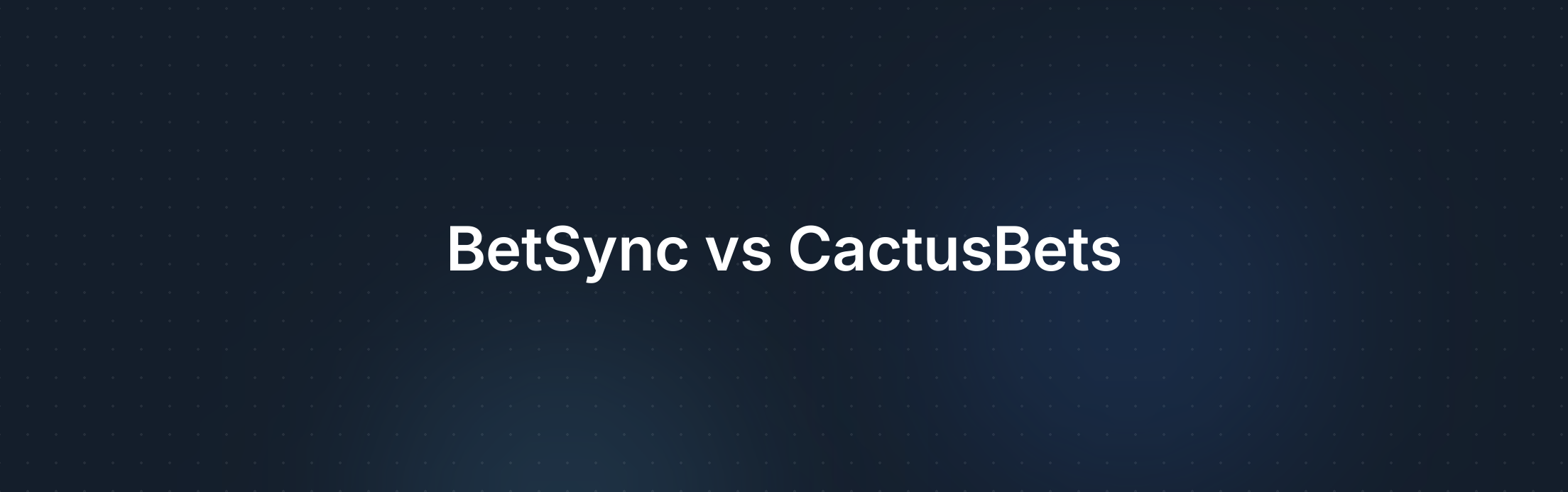 BetSync vs CactusBets: De Beste Keuze voor Surebets