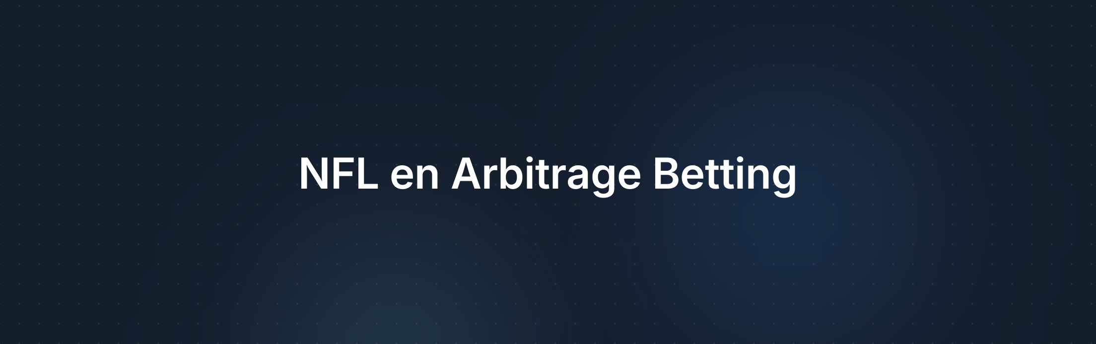 Hoe het NFL-Seizoen de Arbitrage Bettingmarkt Beïnvloedt