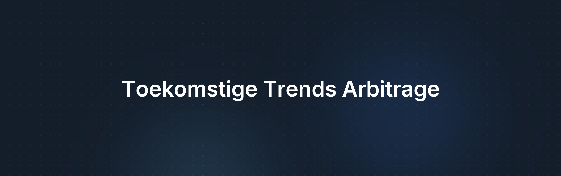 Toekomstige Trends in Arbitrage Betting: Innovaties en Ontwikkelingen