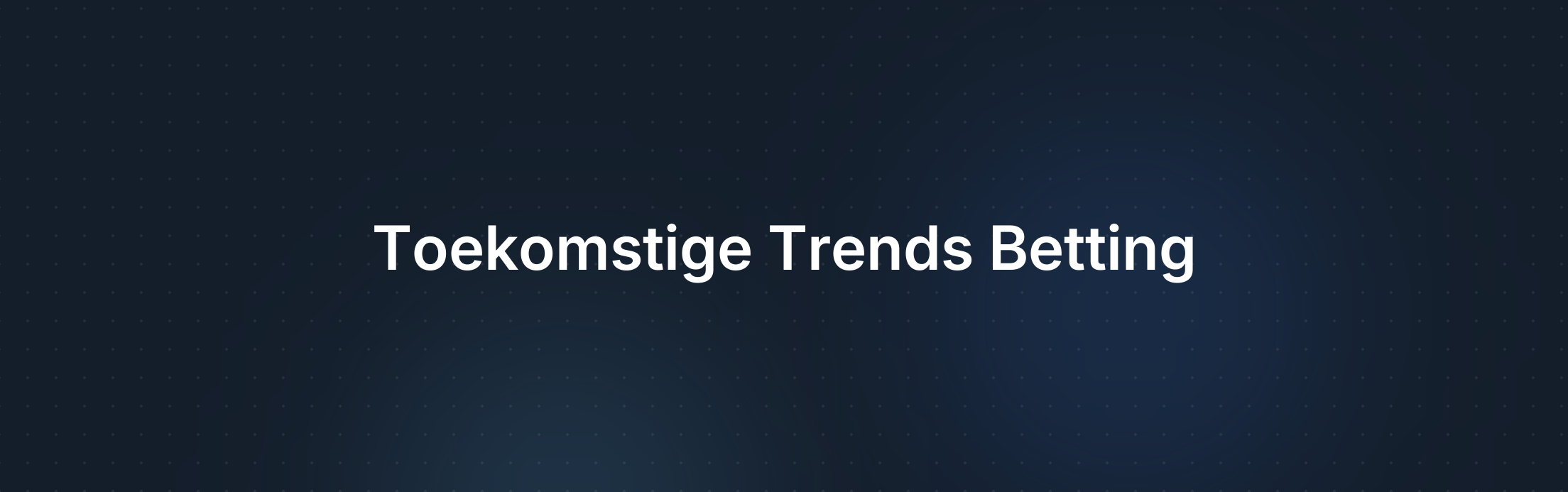 Toekomstige Trends in Arbitrage Betting: Technologie, Wetgeving en Opkomende Markten