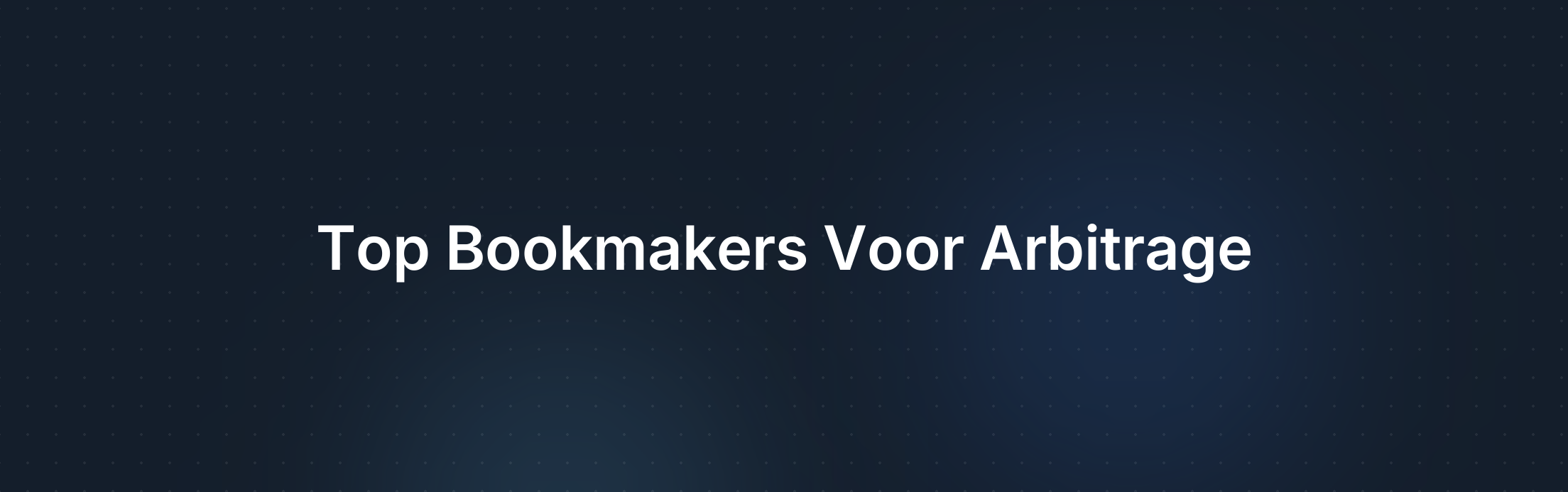 Omslagafbeelding voor De Beste Bookmakers voor Arbitrage Betting: Een Vergelijking