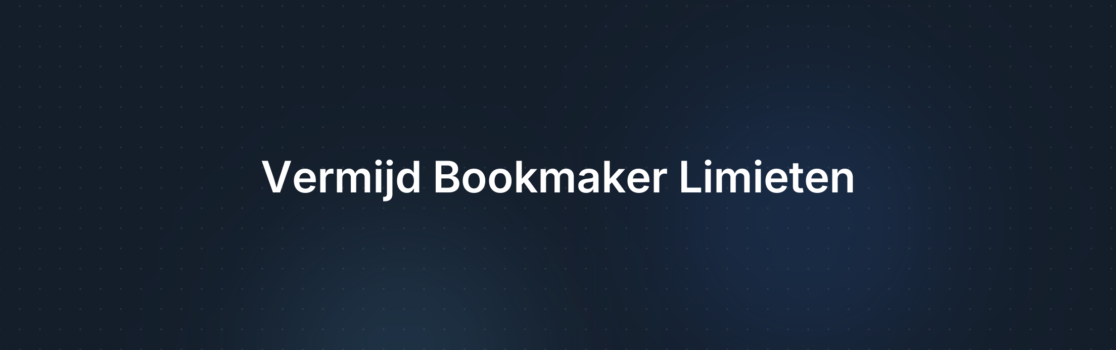 Omslagafbeelding voor Limieten van Bookmakers Vermijden: Strategieën en Tips voor Bettors